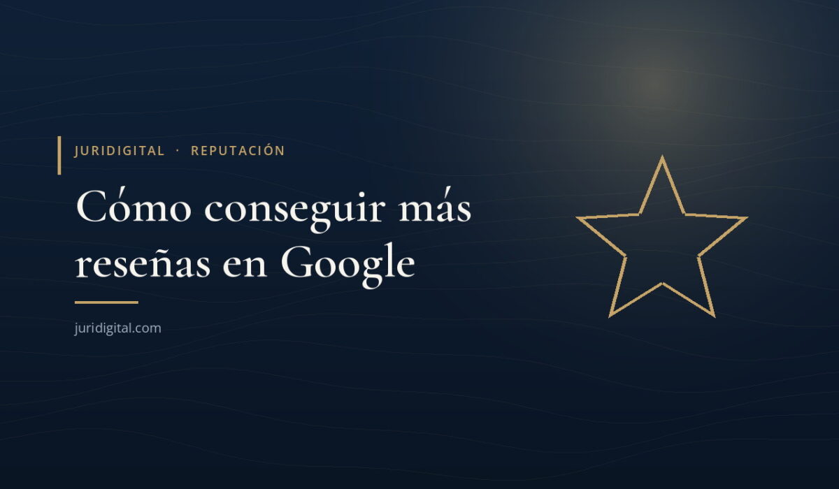 Estrella dorada sobre fondo azul marino, imagen de Juridigital sobre reseñas en Google